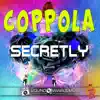 Coppola - Secretly (Hit Mania Estate 2019) - Single
